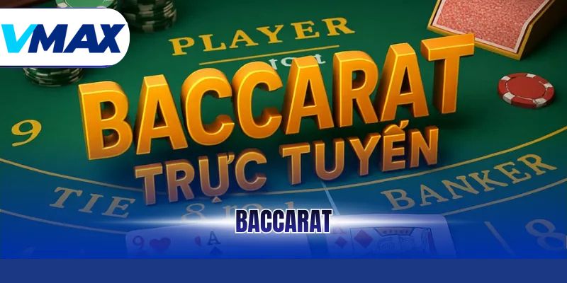 Baccarat - Trò Chơi Casino Đẳng Cấp Và Ăn Khách Nhất