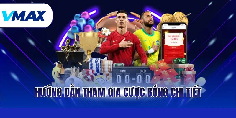 Hướng dẫn tham gia cá độ bóng đá chi tiết