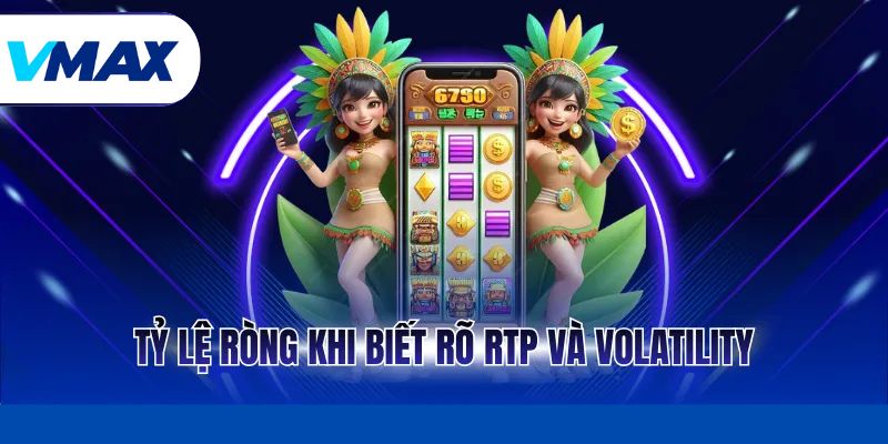 Tỷ lệ ròng khi biết rõ RTP và Volatility
